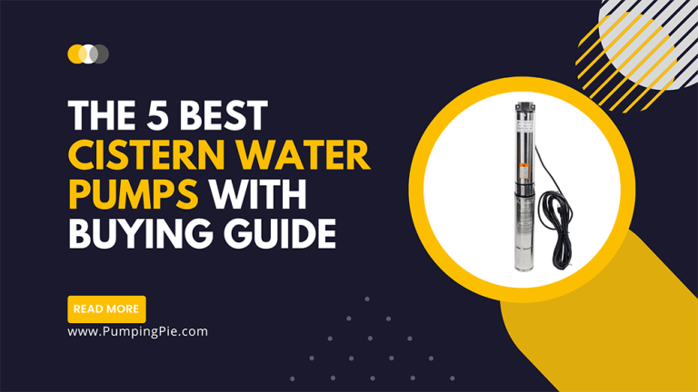 The 5 Best Cistern Water Pumps in 2023 Buying Guide