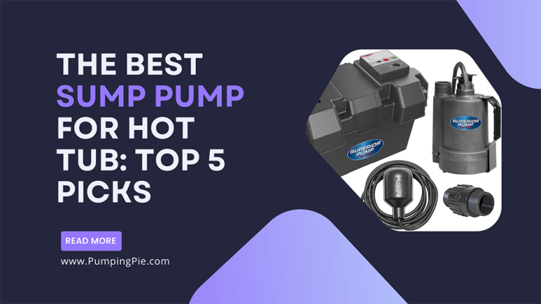 The Best Sump Pump for Hot Tub: Top 5 Picks In 2023